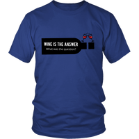 Wine is the Answer Shirt